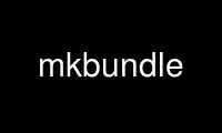 Uruchom mkbundle w darmowym dostawcy hostingu OnWorks przez Ubuntu Online, Fedora Online, emulator online Windows lub emulator online MAC OS