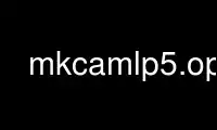 Run mkcamlp5.opt in OnWorks free hosting provider over Ubuntu Online, Fedora Online, Windows online emulator or MAC OS online emulator