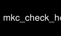 Rulați mkc_check_header în furnizorul de găzduire gratuit OnWorks prin Ubuntu Online, Fedora Online, emulator online Windows sau emulator online MAC OS