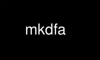 Run mkdfa in OnWorks free hosting provider over Ubuntu Online, Fedora Online, Windows online emulator or MAC OS online emulator