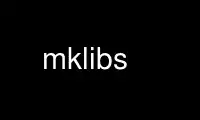 Run mklibs in OnWorks free hosting provider over Ubuntu Online, Fedora Online, Windows online emulator or MAC OS online emulator