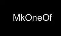 Run MkOneOf in OnWorks free hosting provider over Ubuntu Online, Fedora Online, Windows online emulator or MAC OS online emulator