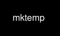 Run mktemp in OnWorks free hosting provider over Ubuntu Online, Fedora Online, Windows online emulator or MAC OS online emulator