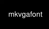 הפעל את mkvgafont בספק אירוח חינמי של OnWorks על אובונטו מקוון, פדורה מקוון, אמולטור מקוון של Windows או אמולטור מקוון של MAC OS