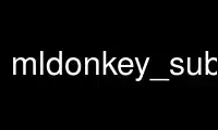 Run mldonkey_submit in OnWorks free hosting provider over Ubuntu Online, Fedora Online, Windows online emulator or MAC OS online emulator