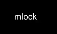 Run mlock in OnWorks free hosting provider over Ubuntu Online, Fedora Online, Windows online emulator or MAC OS online emulator