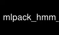 Run mlpack_hmm_generate in OnWorks free hosting provider over Ubuntu Online, Fedora Online, Windows online emulator or MAC OS online emulator