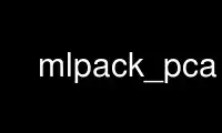 Run mlpack_pca in OnWorks free hosting provider over Ubuntu Online, Fedora Online, Windows online emulator or MAC OS online emulator
