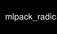 Run mlpack_radical in OnWorks free hosting provider over Ubuntu Online, Fedora Online, Windows online emulator or MAC OS online emulator