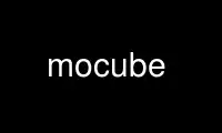 ເປີດໃຊ້ mocube ໃນ OnWorks ຜູ້ໃຫ້ບໍລິການໂຮດຕິ້ງຟຣີຜ່ານ Ubuntu Online, Fedora Online, Windows online emulator ຫຼື MAC OS online emulator