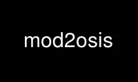Run mod2osis in OnWorks free hosting provider over Ubuntu Online, Fedora Online, Windows online emulator or MAC OS online emulator