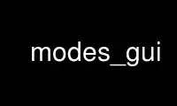 উবুন্টু অনলাইন, ফেডোরা অনলাইন, উইন্ডোজ অনলাইন এমুলেটর বা MAC OS অনলাইন এমুলেটরের মাধ্যমে OnWorks ফ্রি হোস্টিং প্রদানকারীতে modes_gui চালান