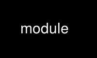 Run module in OnWorks free hosting provider over Ubuntu Online, Fedora Online, Windows online emulator or MAC OS online emulator