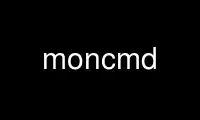 Run moncmd in OnWorks free hosting provider over Ubuntu Online, Fedora Online, Windows online emulator or MAC OS online emulator