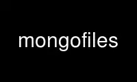 Chạy mongofiles trong nhà cung cấp dịch vụ lưu trữ miễn phí OnWorks qua Ubuntu Online, Fedora Online, trình giả lập trực tuyến Windows hoặc trình mô phỏng trực tuyến MAC OS