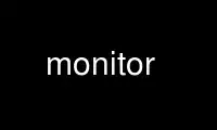 Run monitor in OnWorks free hosting provider over Ubuntu Online, Fedora Online, Windows online emulator or MAC OS online emulator