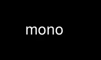Run mono in OnWorks free hosting provider over Ubuntu Online, Fedora Online, Windows online emulator or MAC OS online emulator