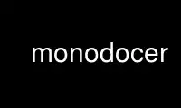 Run monodocer in OnWorks free hosting provider over Ubuntu Online, Fedora Online, Windows online emulator or MAC OS online emulator