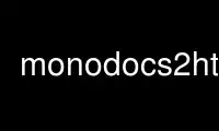 Run monodocs2html in OnWorks free hosting provider over Ubuntu Online, Fedora Online, Windows online emulator or MAC OS online emulator
