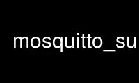 Run mosquitto_sub in OnWorks free hosting provider over Ubuntu Online, Fedora Online, Windows online emulator or MAC OS online emulator