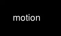 Run motion in OnWorks free hosting provider over Ubuntu Online, Fedora Online, Windows online emulator or MAC OS online emulator