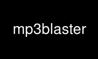 Run mp3blaster in OnWorks free hosting provider over Ubuntu Online, Fedora Online, Windows online emulator or MAC OS online emulator