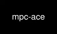 Run mpc-ace in OnWorks free hosting provider over Ubuntu Online, Fedora Online, Windows online emulator or MAC OS online emulator