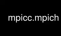 Run mpicc.mpich in OnWorks free hosting provider over Ubuntu Online, Fedora Online, Windows online emulator or MAC OS online emulator