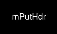 Запустите mPutHdr в бесплатном хостинг-провайдере OnWorks через Ubuntu Online, Fedora Online, онлайн-эмулятор Windows или онлайн-эмулятор MAC OS
