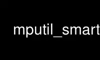 Запустите mputil_smart в бесплатном хостинг-провайдере OnWorks через Ubuntu Online, Fedora Online, онлайн-эмулятор Windows или онлайн-эмулятор MAC OS