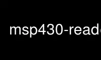 Run msp430-readelf in OnWorks free hosting provider over Ubuntu Online, Fedora Online, Windows online emulator or MAC OS online emulator