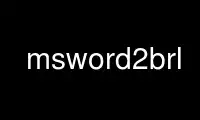 Run msword2brl in OnWorks free hosting provider over Ubuntu Online, Fedora Online, Windows online emulator or MAC OS online emulator