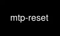 Run mtp-reset in OnWorks free hosting provider over Ubuntu Online, Fedora Online, Windows online emulator or MAC OS online emulator