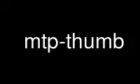 Run mtp-thumb in OnWorks free hosting provider over Ubuntu Online, Fedora Online, Windows online emulator or MAC OS online emulator