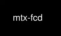 Run mtx-fcd in OnWorks free hosting provider over Ubuntu Online, Fedora Online, Windows online emulator or MAC OS online emulator