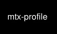 Run mtx-profile in OnWorks free hosting provider over Ubuntu Online, Fedora Online, Windows online emulator or MAC OS online emulator