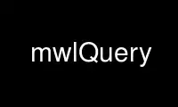 Запустите mwlQuery в бесплатном хостинг-провайдере OnWorks через Ubuntu Online, Fedora Online, онлайн-эмулятор Windows или онлайн-эмулятор MAC OS