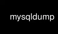 Run mysqldump in OnWorks free hosting provider over Ubuntu Online, Fedora Online, Windows online emulator or MAC OS online emulator