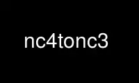 Run nc4tonc3 in OnWorks free hosting provider over Ubuntu Online, Fedora Online, Windows online emulator or MAC OS online emulator
