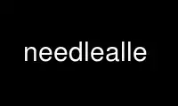 Run needlealle in OnWorks free hosting provider over Ubuntu Online, Fedora Online, Windows online emulator or MAC OS online emulator
