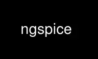 Run ngspice in OnWorks free hosting provider over Ubuntu Online, Fedora Online, Windows online emulator or MAC OS online emulator