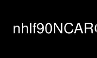 Run nhlf90NCARG in OnWorks free hosting provider over Ubuntu Online, Fedora Online, Windows online emulator or MAC OS online emulator