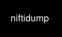 Run niftidump in OnWorks free hosting provider over Ubuntu Online, Fedora Online, Windows online emulator or MAC OS online emulator