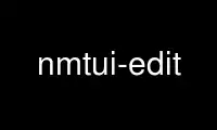 Запустите nmtui-edit в бесплатном хостинг-провайдере OnWorks через Ubuntu Online, Fedora Online, онлайн-эмулятор Windows или онлайн-эмулятор MAC OS