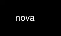 Run nova in OnWorks free hosting provider over Ubuntu Online, Fedora Online, Windows online emulator or MAC OS online emulator