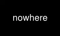 Run nowhere in OnWorks free hosting provider over Ubuntu Online, Fedora Online, Windows online emulator or MAC OS online emulator
