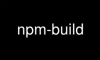 Run npm-build in OnWorks free hosting provider over Ubuntu Online, Fedora Online, Windows online emulator or MAC OS online emulator