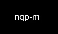 Run nqp-m in OnWorks free hosting provider over Ubuntu Online, Fedora Online, Windows online emulator or MAC OS online emulator