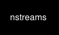 Execute nstreams no provedor de hospedagem gratuita OnWorks no Ubuntu Online, Fedora Online, emulador online do Windows ou emulador online do MAC OS