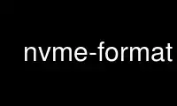 Run nvme-format in OnWorks free hosting provider over Ubuntu Online, Fedora Online, Windows online emulator or MAC OS online emulator
